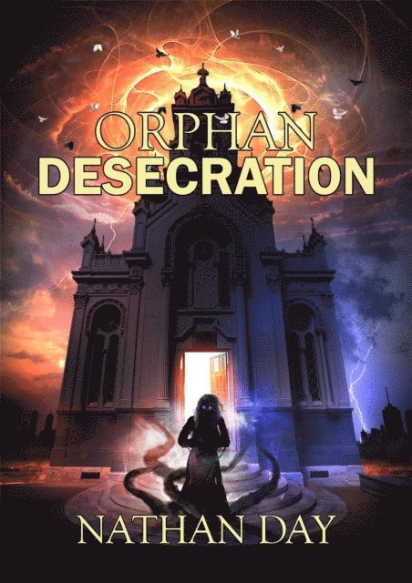 Nathan Day - Orphan: Desecration, E-bok