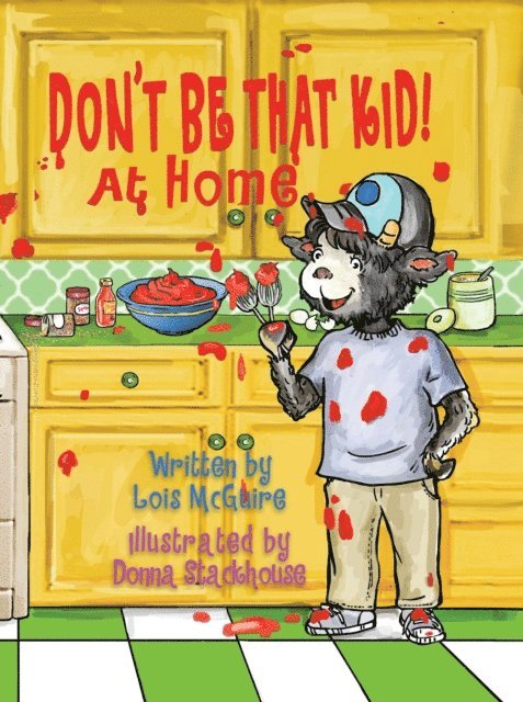 Lois McGuire - Don't Be That Kid! At Home, E-bok