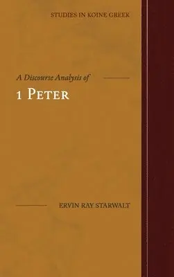 Ervin Ray Starwalt - Discourse Analysis of 1 Peter, Inbunden. Tillgänglighet: Lägg i varukorg