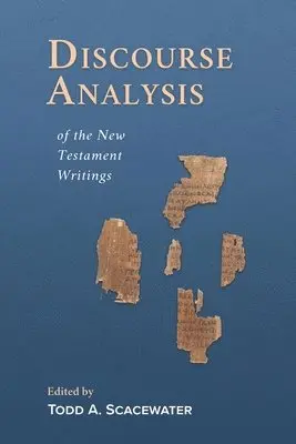 Todd A Scacewater - Discourse Analysis of the New Testament Writings, Häftad. Tillgänglighet: Lägg i varukorg