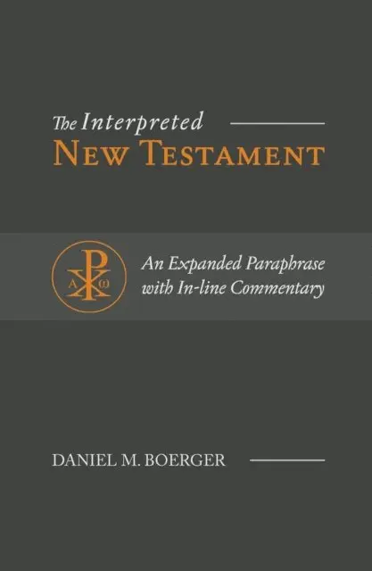 Daniel M. Boerger - Interpreted New Testament, E-bok. Tillgänglighet: Lägg i varukorg
