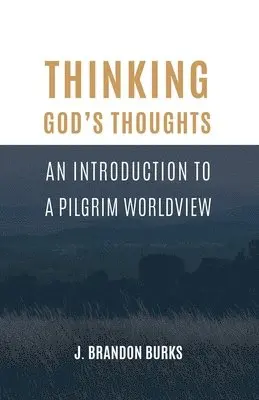 J Brandon Burks - Thinking God's Thoughts, Häftad. Tillgänglighet: Lägg i varukorg