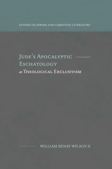 William R. Wilson - Jude's Apocalyptic Eschatology as Theological Exclusivism, E-bok. Tillgänglighet: Lägg i varukorg