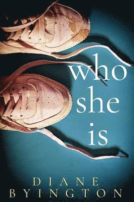 Diane Byington - Who She Is, Häftad