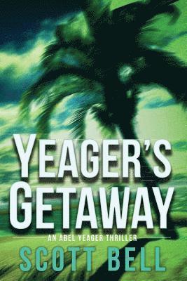 Scott Bell - Yeager's Getaway, Häftad