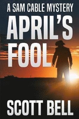 Scott Bell - April's Fool, Häftad