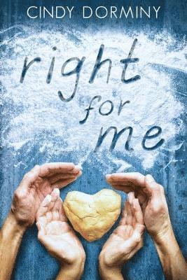 Cindy Dorminy - Right for Me, Häftad