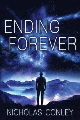 Nicholas Conley - Ending Forever, Häftad. Tillgänglighet: Lägg i varukorg