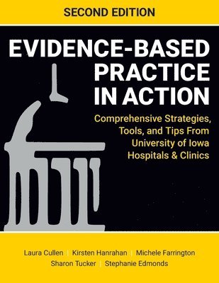 Laura Cullen, Kirsten Hanrahan, Michele Farrington - Evidence-Based Practice in Action, Second Edition, Häftad