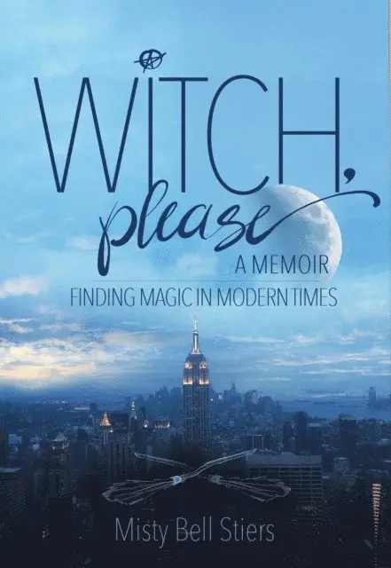 Misty Bell Stiers - Witch, Please: A Memoir, E-bok. Tillgänglighet: Lägg i varukorg