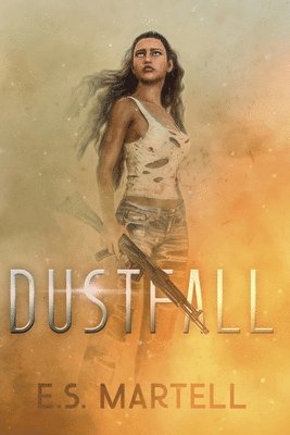 Eric Martell - Dustfall, Häftad. Tillgänglighet: Lägg i varukorg