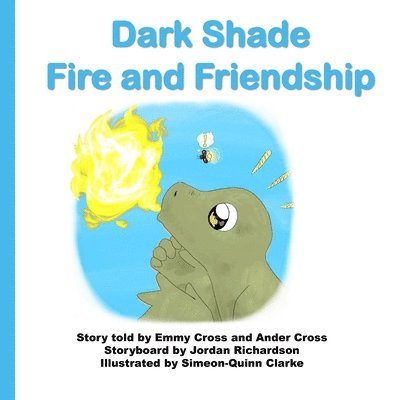 Ander Cross, Emmy Cross - Dark Shade Fire and Friendship, Häftad