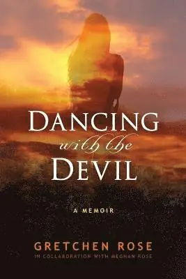 Gretchen Rose - Dancing with the Devil, Häftad. Tillgänglighet: Lägg i varukorg