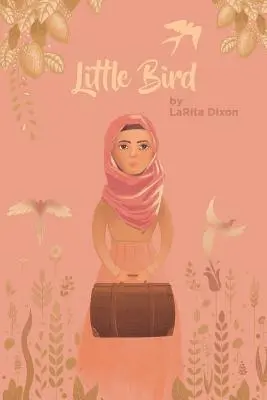 Larita Dixon - Little Bird, Häftad. Tillgänglighet: Lägg i varukorg