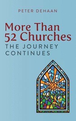 Peter DeHaan - More Than 52 Churches, Inbunden. Tillgänglighet: Lägg i varukorg