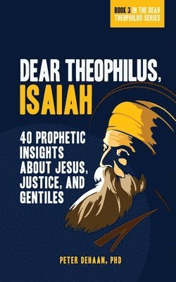 Peter DeHaan - Dear Theophilus, Isaiah, Häftad. Tillgänglighet: Lägg i varukorg