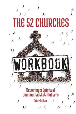 Peter DeHaan - 52 Churches Workbook, Häftad. Tillgänglighet: Lägg i varukorg