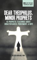 Dear Theophilus, Minor Prophets