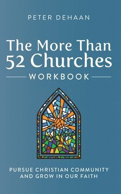 Peter DeHaan - More Than 52 Churches Workbook, Inbunden. Tillgänglighet: Lägg i varukorg