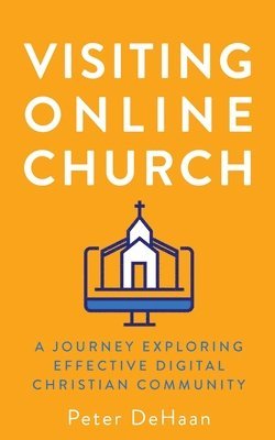Peter DeHaan - Visiting Online Church, Häftad. Tillgänglighet: Lägg i varukorg