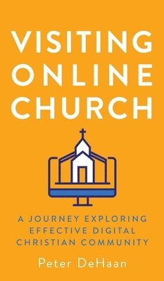 Peter DeHaan - Visiting Online Church, Inbunden. Tillgänglighet: Lägg i varukorg