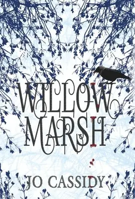 Jo Cassidy - Willow Marsh, Inbunden. Tillgänglighet: Lägg i varukorg