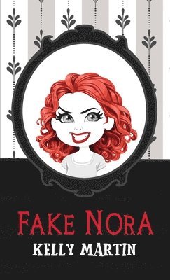 Kelly Martin - Fake Nora, Inbunden