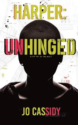Jo Cassidy - Harper Unhinged, Häftad. Tillgänglighet: Lägg i varukorg