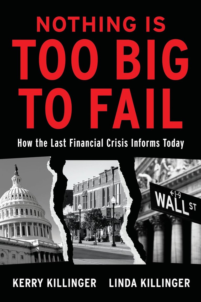 Kerry Killinger, Linda Killinger - Nothing is Too Big to Fail, Inbunden