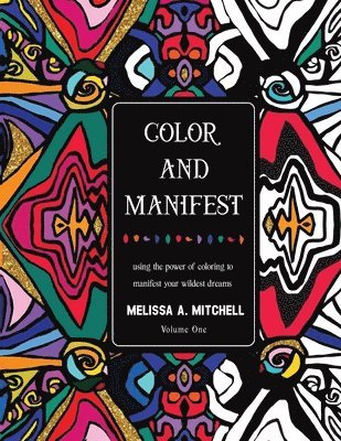 Melissa A Mitchell - Color and Manifest, Häftad. Tillgänglighet: Lägg i varukorg