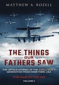 The Things Our Fathers Saw - The War In The Air