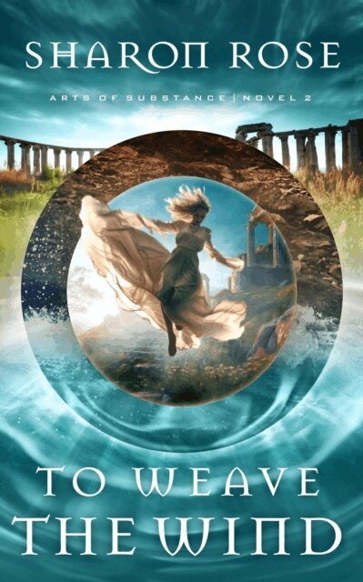 Sharon Rose - To Weave the Wind, E-bok