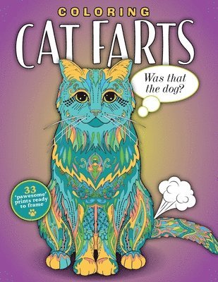 Coloring Cat Farts: A Funny and Irreverent Coloring Book for Cat Lovers (for all ages), Häftad
