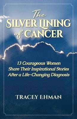 Tracey Ehman - Silver Lining of Cancer, Häftad