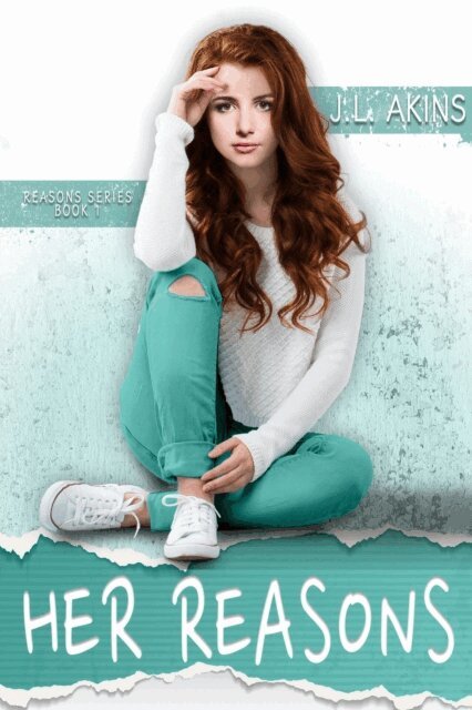 JL Akins - Her Reasons, E-bok