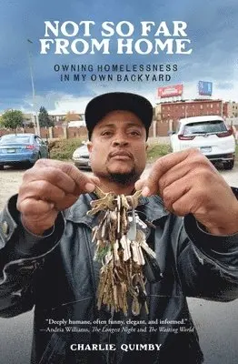 Charlie Quimby - Not So Far from Home: Owning Homelessness in My Own Backyard, Häftad. Tillgänglighet: Lägg i varukorg