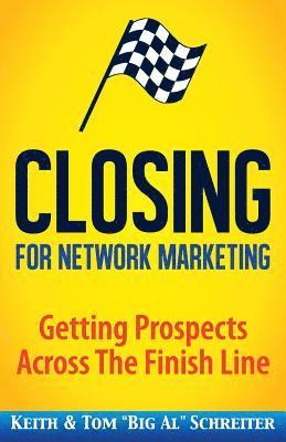 Keith Schreiter, Tom Big Al Schreiter - Closing for Network Marketing, Häftad. Tillgänglighet: Lägg i varukorg