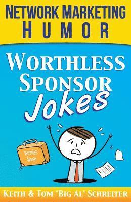 Tom Big Al Schreiter, Keith Schreiter - Worthless Sponsor Jokes, Häftad. Tillgänglighet: Lägg i varukorg