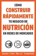 C�mo Construir R�pidamente tu Negocio de Nutrici�n en Redes de Mercadeo