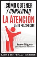 �C�mo Obtener y Conservar la Atenci�n de Tu Prospecto!
