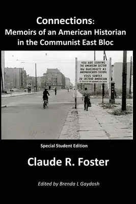 Claude Foster, Brenda Gaydosh - Connections: Memoirs of an American Historian in the Communist East Bloc, Häftad. Tillgänglighet: Lägg i varukorg