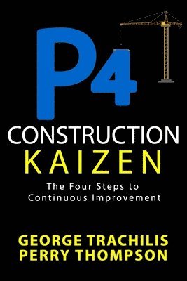 Perry Thompson, George Trachilis - P4 Construction Kaizen, Häftad