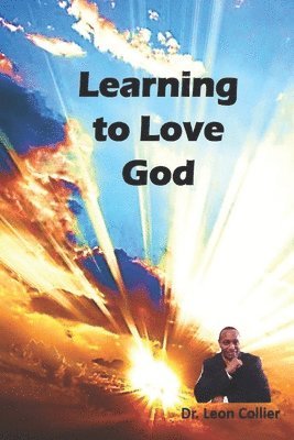 Leon Collier - Learning to love God, Häftad