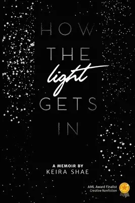 Keira Shae - How The Light Gets In, Häftad. Tillgänglighet: Lägg i varukorg
