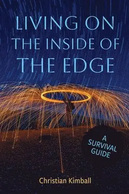 Christian Kimball - Living on the Edge of the Inside: A Survival Guide, Häftad. Tillgänglighet: Lägg i varukorg