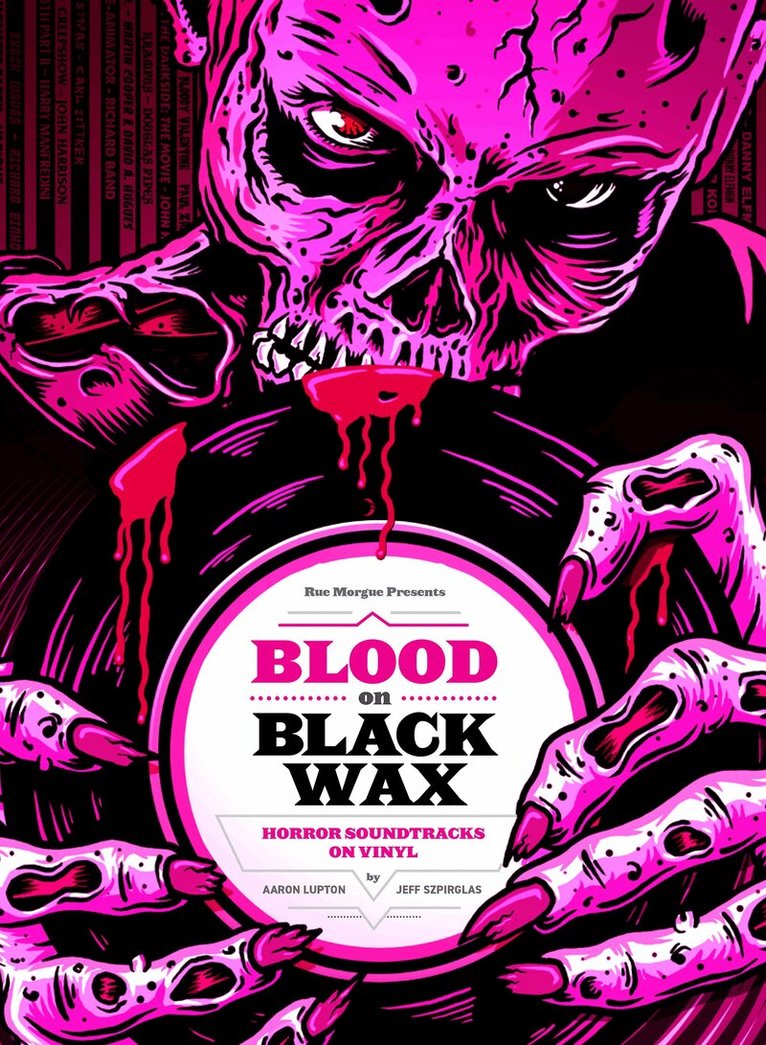 Aaron Lupton, Jeff Szpirglas - Blood on Black Wax, Inbunden