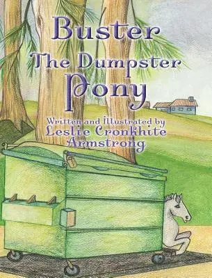 Leslie Cronkhite Armstrong - Buster the Dumpster Pony, Inbunden. Tillgänglighet: Lägg i varukorg