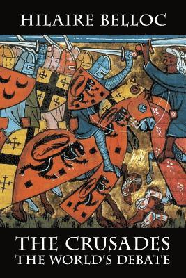 Hilaire Belloc - Crusades, Häftad