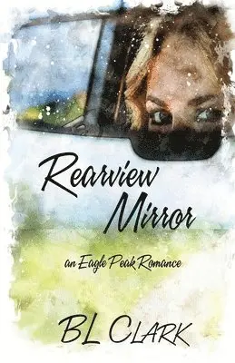 Bl Clark - Rearview Mirror, Häftad. Tillgänglighet: Lägg i varukorg