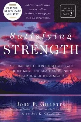 John F Gillette - Satisfying Strength, Häftad. Tillgänglighet: Lägg i varukorg